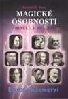 Roland M. Horn: Magické osobnosti minulých staletí