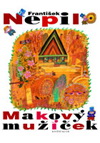 František Nepil: Makový mužíček František Nepil: Makový mužíček