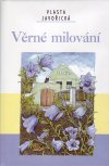 Vlasta Javořická: Věrné milování Vlasta Javořická: Věrné milování