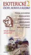 Václav Vokolek, Jiří Kuchař: Esoterické Čechy, Mor a Slez II. Václav Vokolek, Jiří Kuchař: Esoterické Čechy, Mor a Slez II.