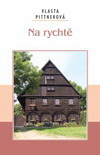 Vlasta Pittnerová: Na rychtě Vlasta Pittnerová: Na rychtě