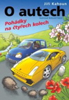 Jiří Kahoun: O autech - Pohádky na čtyřech kolech