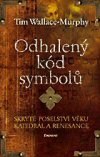Tim Wallace-Murphy: Odhalený kód symbolů Tim Wallace-Murphy: Odhalený kód symbolů