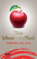 Táňa Keleová-Vasilková: Okénko do snů