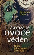 Benjamin Kuras: Zakázané ovoce vědění Benjamin Kuras: Zakázané ovoce vědění