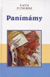 Vlasta Pittnerová: Panímámy Vlasta Pittnerová: Panímámy