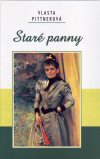 Vlasta Pittnerová: Staré panny