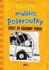 Jeff Kinney: Deník malého poseroutky 9 - Výlet za všechny peníze