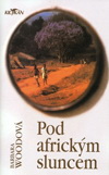 Barbara Woodová: Pod africkým sluncem Barbara Woodová: Pod africkým sluncem