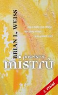 Brian L. Weiss: Poselství Mistrů Brian L. Weiss: Poselství Mistrů