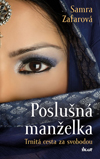 Samra Zafarová: Poslušná manželka 