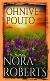 Nora Roberts: Ohnivé pouto Nora Roberts: Ohnivé pouto