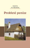 Vlasta Pittnerová: Prokleté peníze Vlasta Pittnerová: Prokleté peníze