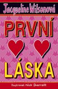 Jacqueline Wilsonová: První láska Jacqueline Wilsonová: První láska