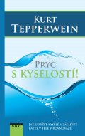 Kurt Tepperwein: Pryč s kyselostí