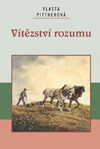 Vlasta Pittnerová: Vítězství rozumu Vlasta Pittnerová: Vítězství rozumu