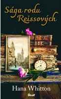 Hana Whitton: Sága rodu Reissových Hana Whitton: Sága rodu Reissových