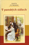 Vlasta Pittnerová: V panských sídlech Vlasta Pittnerová: V panských sídlech