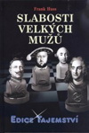 Frank Huss: Slabosti velkých mužů