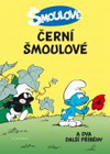 Šmoulové: Černí šmoulové Šmoulové: Černí šmoulové