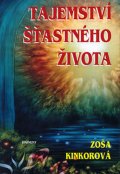 Zoša Kinkorová: Tajemství šťastného života