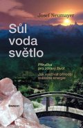 Josef Neumayer: Sůl, voda, světlo Josef Neumayer: Sůl, voda, světlo