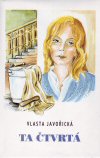 Vlasta Javořická: Ta čtvrtá Vlasta Javořická: Ta čtvrtá