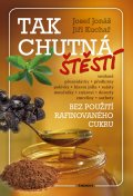 Josef Jonáš - Jiří Kuchař: Tak chutná štěstí - Bez použití cukru