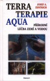 Josef A. Zentrich: Terraterapie a aquaterapie Josef A. Zentrich: Terraterapie a aquaterapie