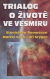 Jiří Grygar, Grun, Remešová: Trialog o životě ve vesmíru