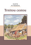 Vlasta Pittnerová: Trnitou cestou Vlasta Pittnerová: Trnitou cestou