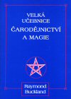 Raymond Buckland: Velká učebnice čarodějnictví a magie