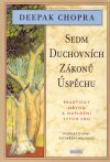 Deepak Chopra: Sedm duchovních zákonů úspěchu