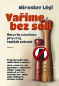 Miroslav Légl: Vaříme bez soli