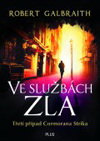 Robert Galbraith/J.K.Rowlingová: Ve službách zla