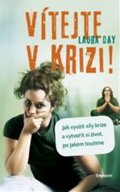 Laura Day: Vítejte v krizi!