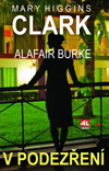 Mary Higgins Clarková: V podezření Mary Higgins Clarková: V podezření