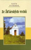 Vlasta Pittnerová: Ze Žďárských vrchů