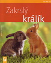 Monika Weglerová: Zakrslý králík Monika Weglerová: Zakrslý králík