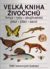 : Velká kniha živočichů : Velká kniha živočichů