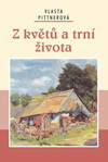 Vlasta Pittnerová: Z květů a trní života