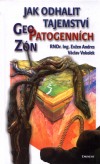 RNDr. Ing. Evžen Andres, Václav Vokolek: Jak odhalit tajemství geopatogenních zón