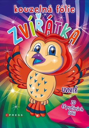 Kolektiv: Kouzelná folie ZVÍŘÁTKA