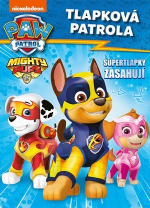 Kolektiv: Tlapková patrola - Supertlapky zasahují
