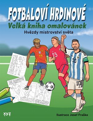 Kolektiv: Fotbaloví hrdinové