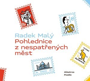 Radek Malý: Pohlednice z nespatřených měst Radek Malý: Pohlednice z nespatřených měst