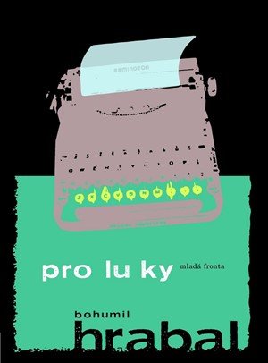 Bohumil Hrabal: Proluky Bohumil Hrabal: Proluky