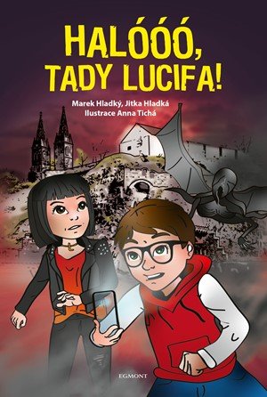 Marek Hladký, Jitka Hladká: Halóóó, tady Lucifa!