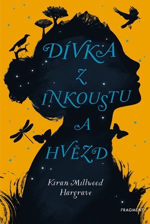 Kiran Millwood Hargrave: Dívka z inkoustu a hvězd Kiran Millwood Hargrave: Dívka z inkoustu a hvězd