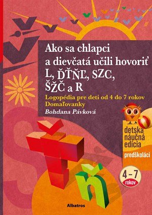 Bohdana Pávková: Ako sa chlapci a dievčatá učili hovoriť L, ĎŤŇĽ, CSZ, ČŠŽ a R